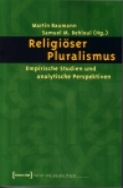 Baumann, Behloul (Hg.), Religiöser Pluralismus, 2005